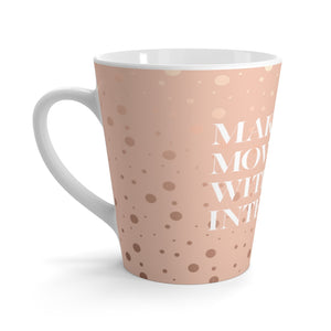 Make Moves with Intention Latte Mug